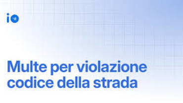 Nuovi importi per le sanzioni per violazioni al Codice della Strada: al momento aggiornamento rinviato al 01/01/2026